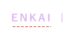 ENKAI