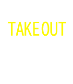 TAKEOUT